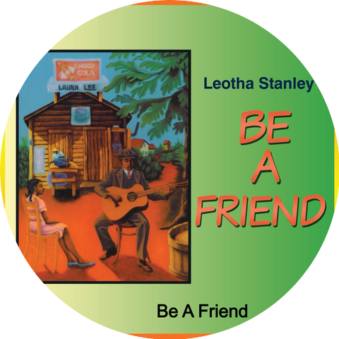 Leotha Stanley & Be a Friend Singers