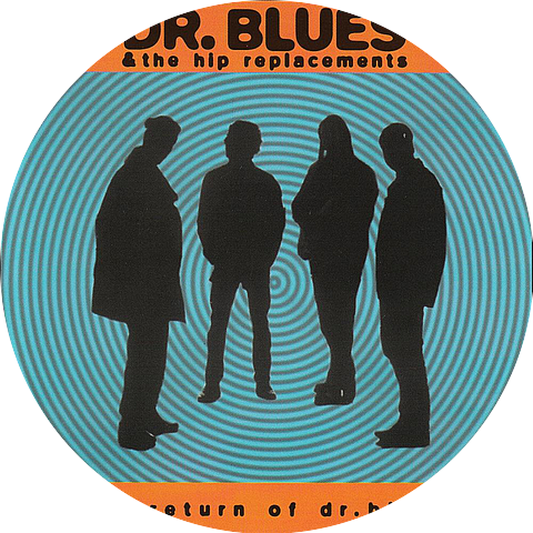 Dr. Blues & The Hip Replacements