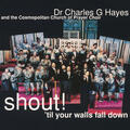 Dr. Charles G. Hayes & The Cosmopolitan Church Of Prayer