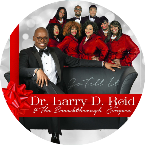Dr. Larry D. Reid & The Breakthrough Singers
