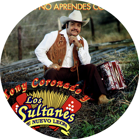 Tony Coronado Y Los Sultanes De Nuevo Leon