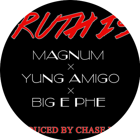 Magnum, Yung Amigo & Big E Phe