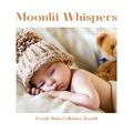 Gentle Baby Lullabies World
