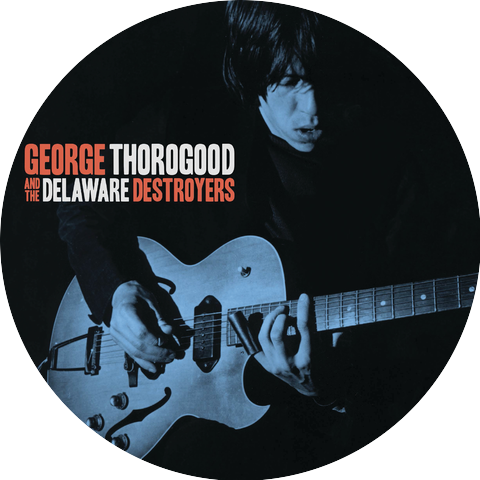 George Thorogood And The Delaware Destroyers