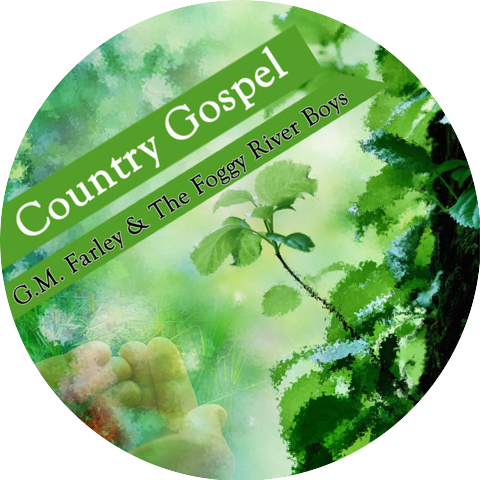 G.M. Farley|The Foggy River Boys