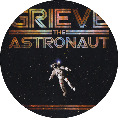 Grieve the Astronaut