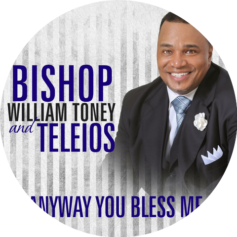 Bishop William Toney & Teleios