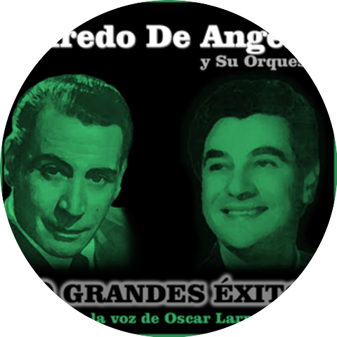 Alfredo de Angelis y Su Orquesta y Oscar Larroca