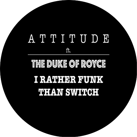 Attitude & The Duke of Royce