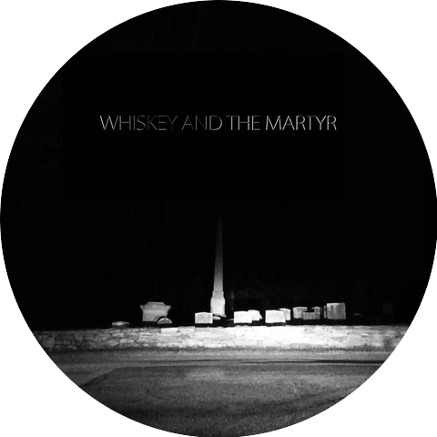 Whiskey and the Martyr
