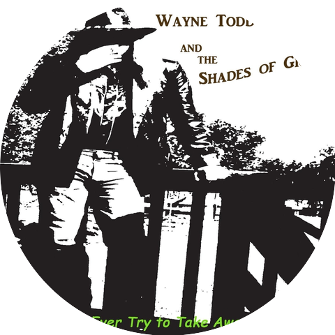 Wayne Todd Strong & The Shades of Grey