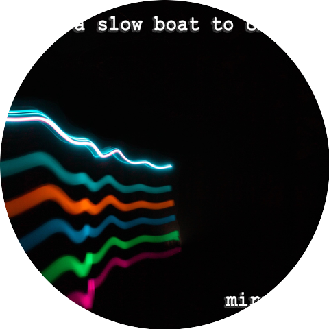 A Slow Boat to China