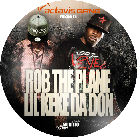 Rob the Plane & Lil Keke da Don
