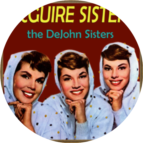The McGuire Sisters & The DeJhons Sisters