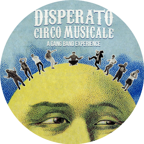 DISPERATO CIRCO MUSICALE