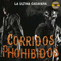 Corridos Phohibidos