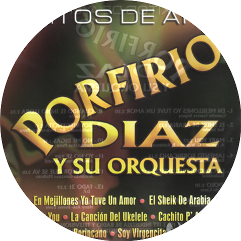 Porfirio Díaz y Su Orquesta
