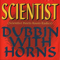 Scientist & Roots Radics