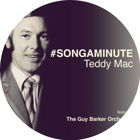 Teddy Mac - The Songaminute Man