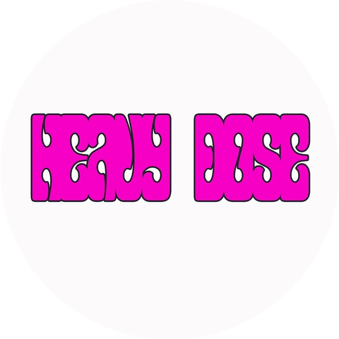 Heavy Dose