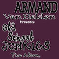 Armand Van Helden Presents Old School Junkies