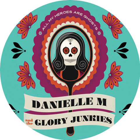 Danielle M and the Glory Junkies
