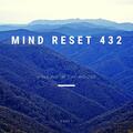 Mind Reset 432