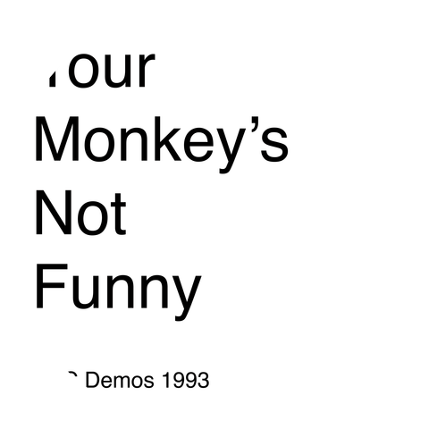 Your Monkey's Not Funny