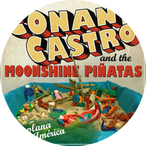 Conan Castro and the Moonshine Piñatas