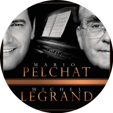 Mario Pelchat Michel Legrand