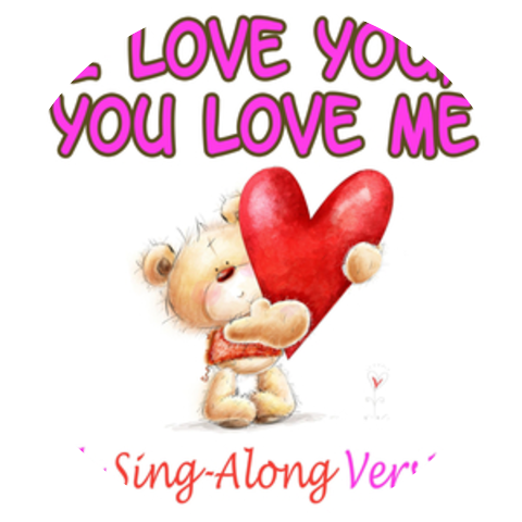 I Love You You Love Me & Songs for Kids & Nursery Rhymes