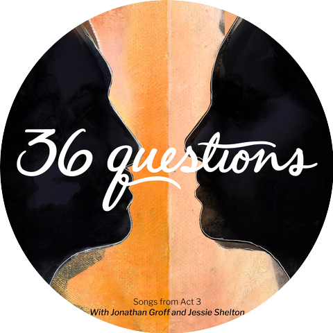 36 Questions & Jessie Shelton
