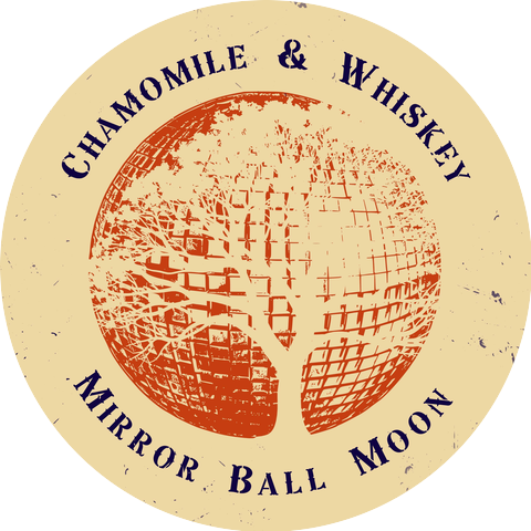 Chamomile and Whiskey