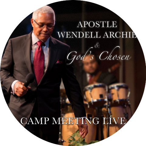Apostle Wendell Archie & God's Chosen