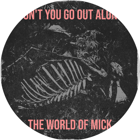 The World of Mick