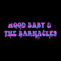 Hood Baby and the Barnacles