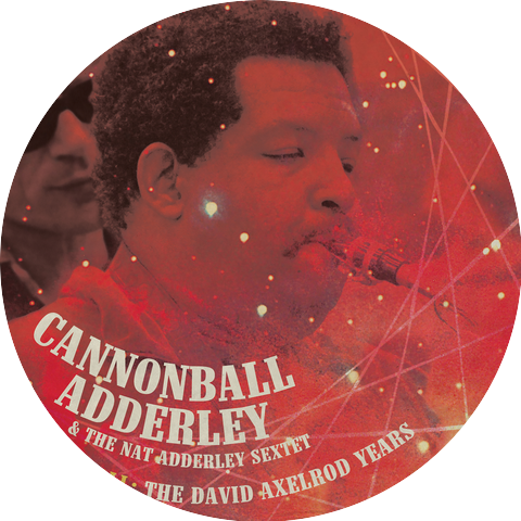 Cannonball Adderley Quintet & Nat Adderley Jr.