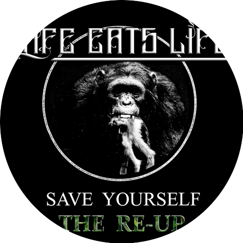 Life Eats Life