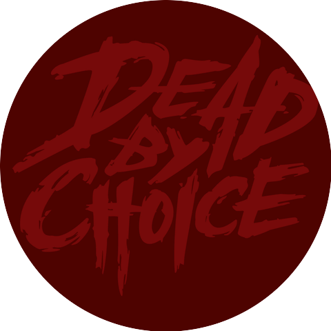 Dead by Choice