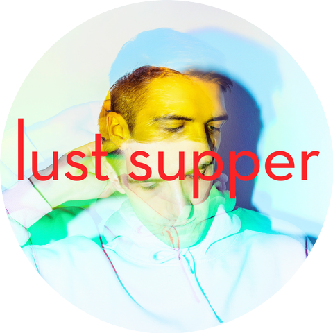 Lust Supper