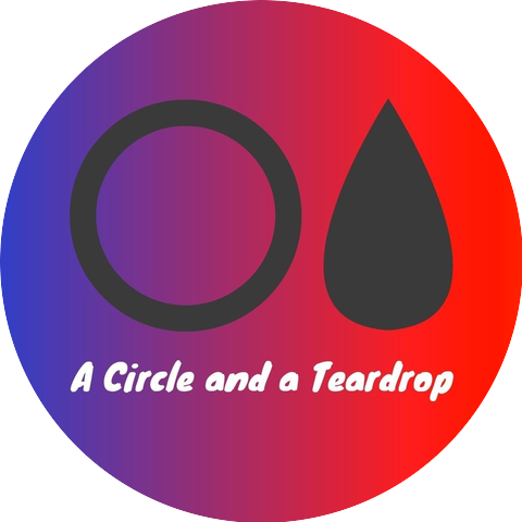 A Circle and a Teardrop