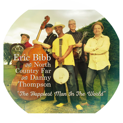 Eric Bibb and North Country Far with Danny Thompson