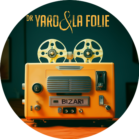 Dr. Yaro & La Folie