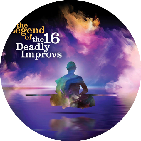 The 16 Deadly Improvs
