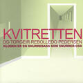 Kvitretten & Torgeir Rebolledo Pedersen
