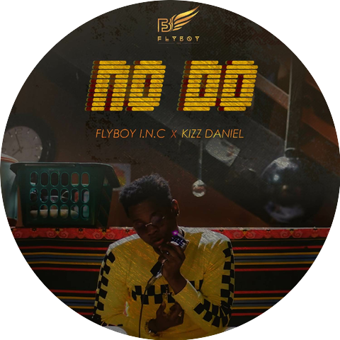 Flyboy I.N.C & Kizz Daniel