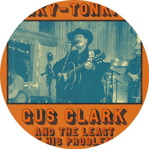 Gus Clark & the Least of His Problems