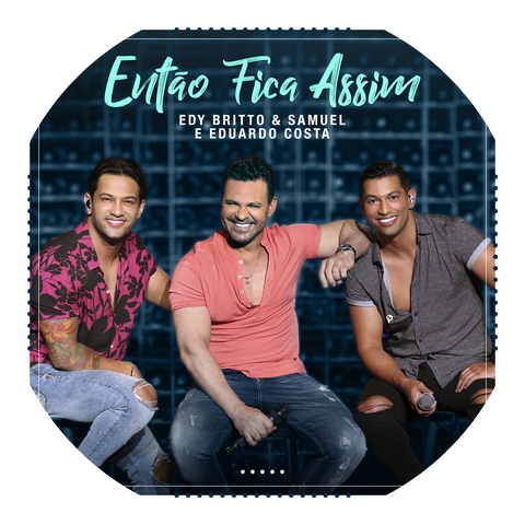Edy Britto e Samuel & Eduardo Costa
