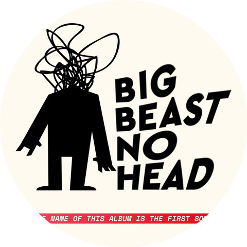 Big Beast No Head