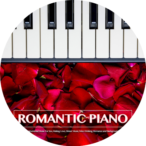 Romantic Music Experience & Sex Music Zone & Romantic Piano
